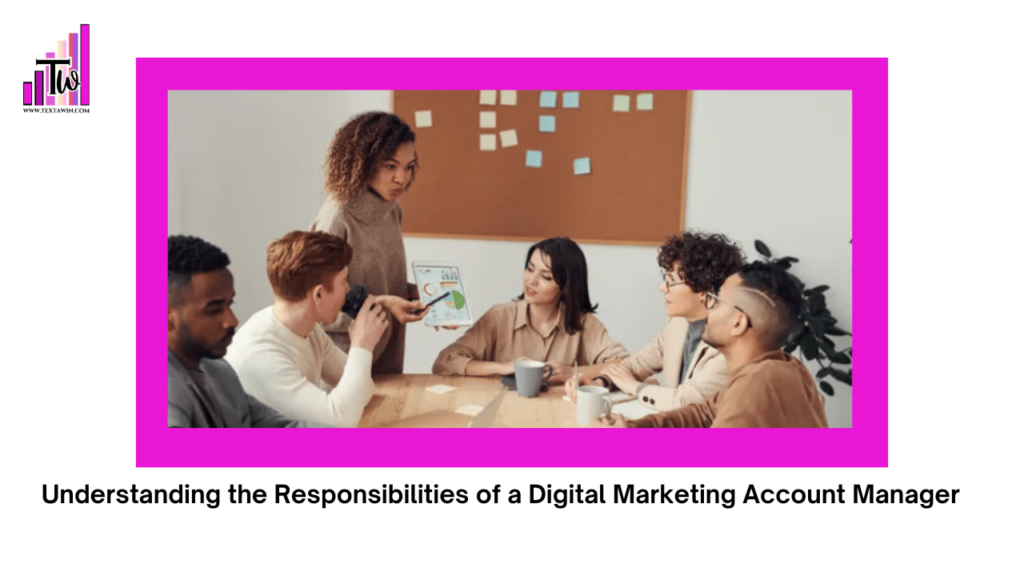 what does a digital marketing account manager do