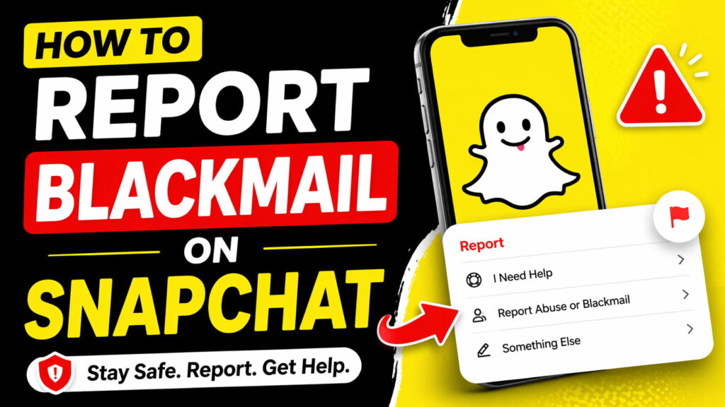 How To Report Blackmail On Snapchat