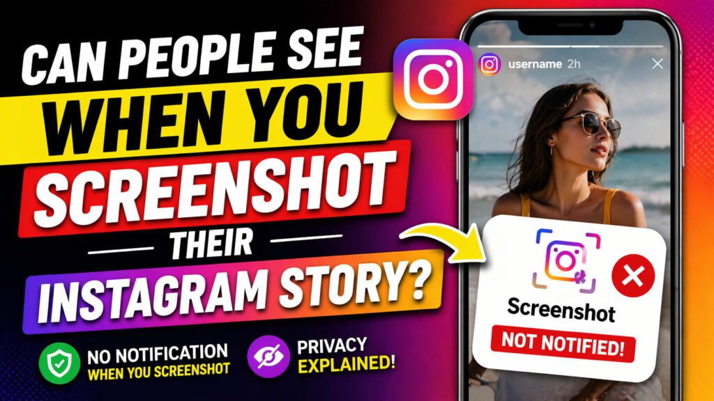 Can People See When You Screenshot Their Instagram Story