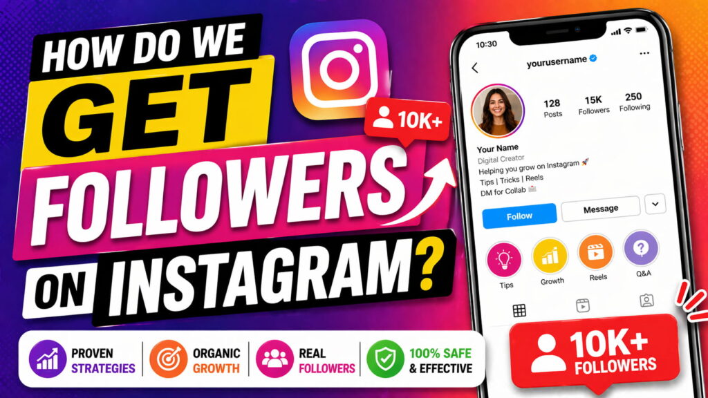 How Do We Get Followers on Instagram​