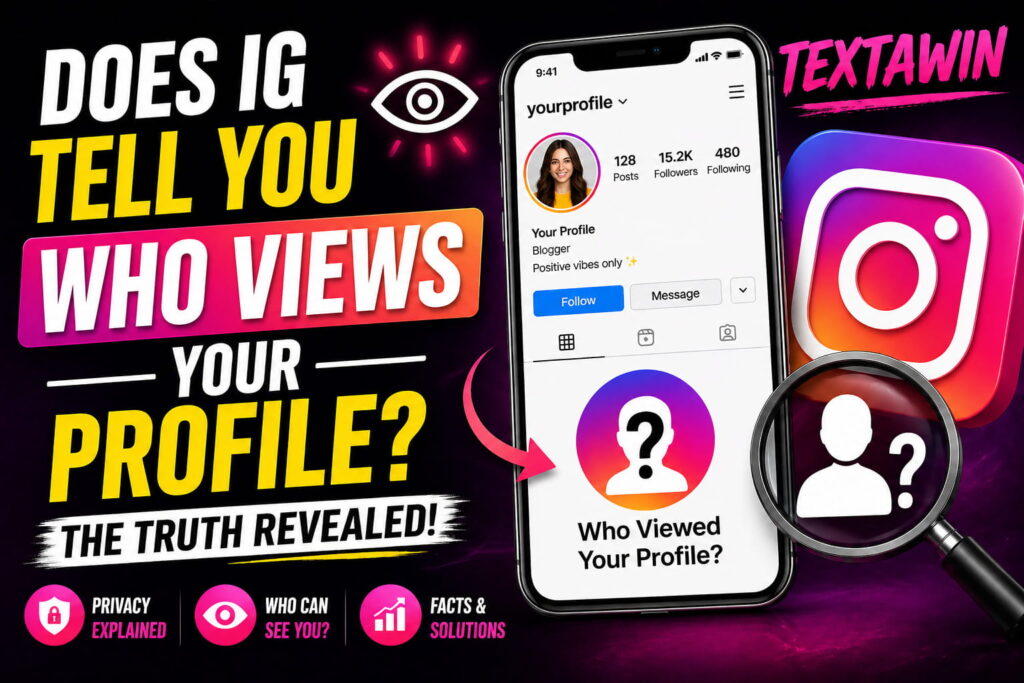 Does IG Tell You Who Views Your Profile