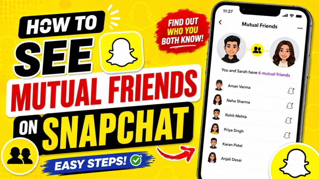How To See Mutual Friends On Snapchat